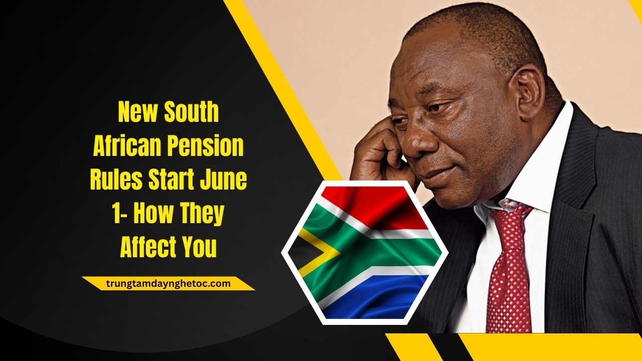 New South African Pension Rules Start June 1- How They Affect You