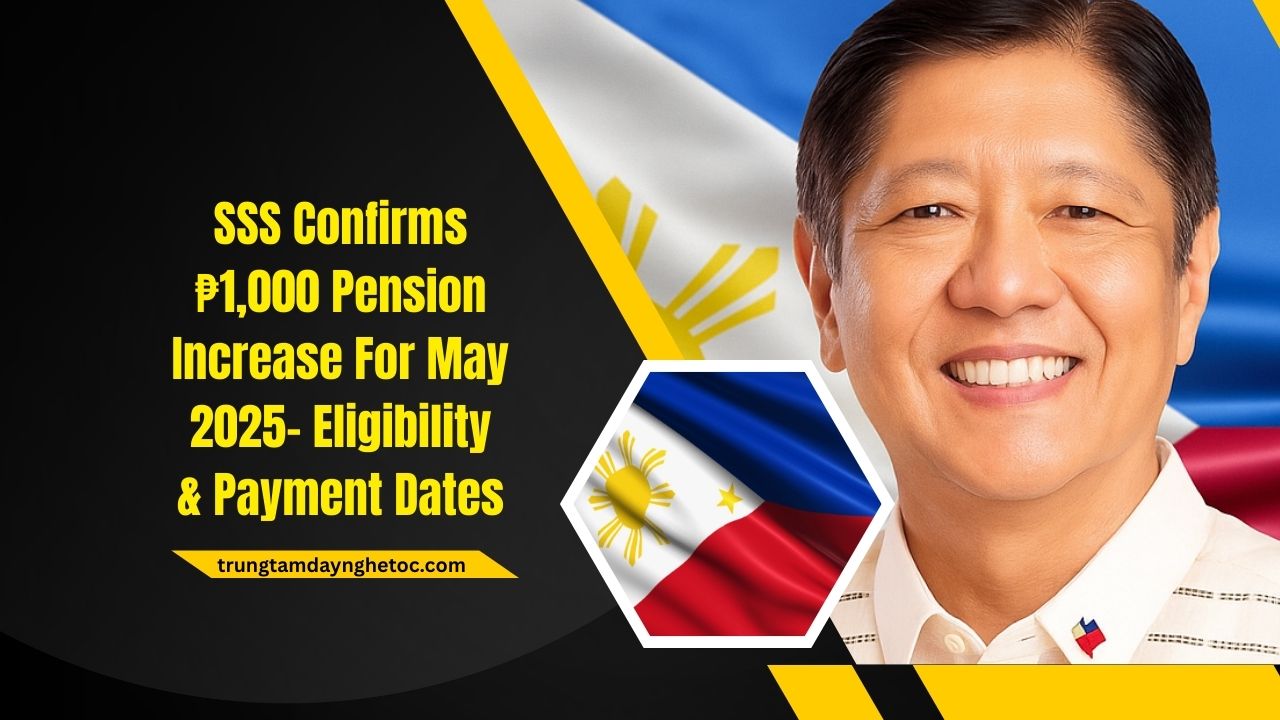 SSS Confirms ₱1,000 Pension Increase For May 2025- Eligibility, Payment Dates, And Key Updates
