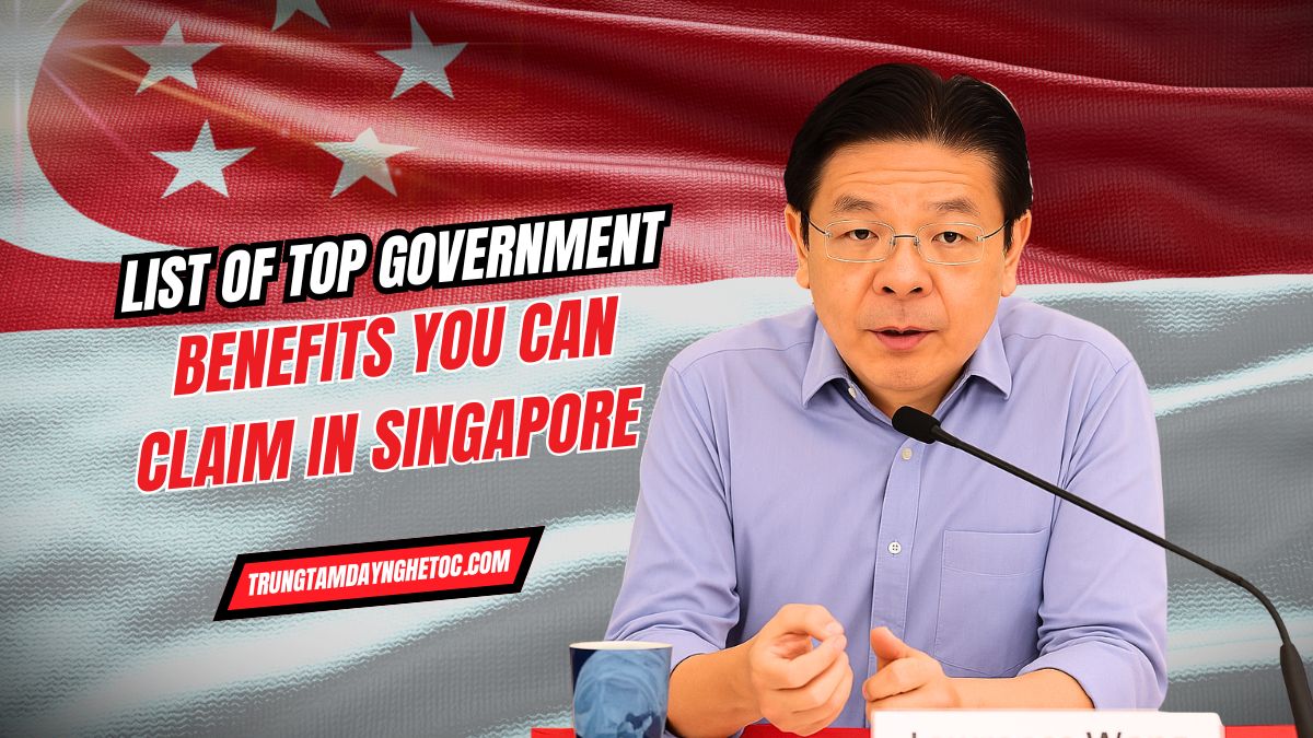 List of Top Government Benefits You Can Claim in Singapore – Find Out What You're Eligible For