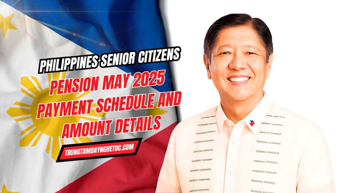 Philippines Senior Citizens Pension May 2025 Payment Schedule and Amount Details